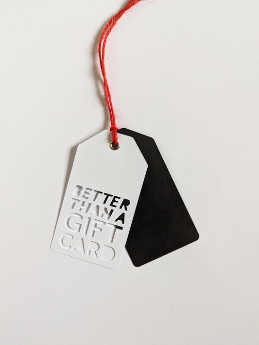 The "Better than a gift card" Gift Tag